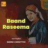 About Baand Raseema Song