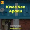 About Kwee Nee Apadu Song