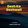 About Desh Ka Deshwali Song