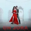 About Oh Jora Song