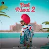 About Best Friend 2 Song