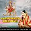 Aagayi Maiya Sherawali