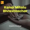 About Kanai Mitalu Bhrashtachar Song
