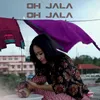 About Oh Jala Oh Jala Song