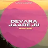 About Devara Jaare Ju Song