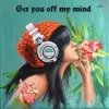 About Get you off my mind Song