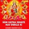 About Hum Katha Sunate Nav Durga Ki Song