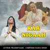 About Kar Nigaah Song