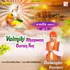 About Valmiki Bhagwan Guran Ton Song