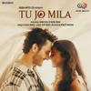 About Tu Jo Mila Song