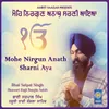 About Mohe Nirgun Anath Sharni Aya Song