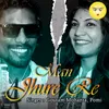 About Man Jhure Re Song