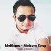 Melthanu - Molsom Song