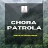 About Chora Patrola Song