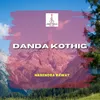 About Danda Kothig Song