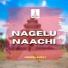 About Nagelu Naachi Song