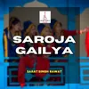 About Saroja Gailya Song