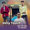 About Velly Touch Song