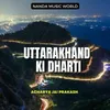 Uttarakhand Ki Dharti