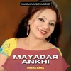 About Mayadar Ankhi Song