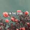 I'M THE STAR