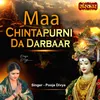 About Maa Chintapurni Da Darbaar Song