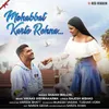 About Mohabbat Karte Rehna Song