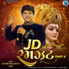 About JD Ni Ramjat Part 6 Song