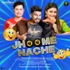 About Jhoome nache Song