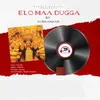 About Elo Maa Dugga Song
