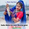 About Sadu Mata ka new Meena geet Song