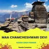 Maa Chamcheshwari Devi