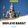 About Shivji Ki Barat Song