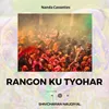 About Rangon Ku Tyohar Song