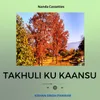 About Takhuli Ku Kaansu Song