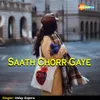 Saath Chorr Gaye