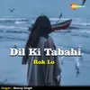 Dil Ki Tabahi Rok Lo