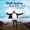 About Gall Sache Rabb Di Song