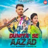 Duniya Se Aazad