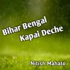 Bihar Bengal Kapai Deche