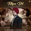 About Tuttyea Dil Song