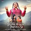 Shankar Bole Parvati Se