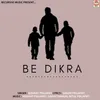 About Be Dikra Song