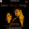 About Jane Alag Alag Song