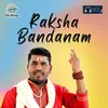 About Raksha Bandanam Song