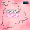 About Vachindi Telangana Song