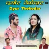 Dyur Thekedar