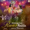 About Khelenge Hum Raas Radha Song