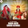 About Dada Aaya Ghodi Asvari Song