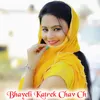 About Bhayeli Katrek Chav Ch Song